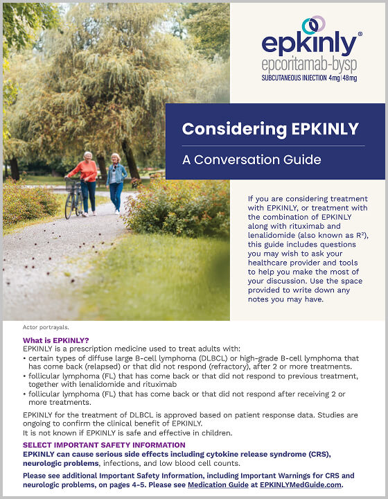 Download the EPKINLY® (epcoritamab-bysp) Treatment Consideration Guide.