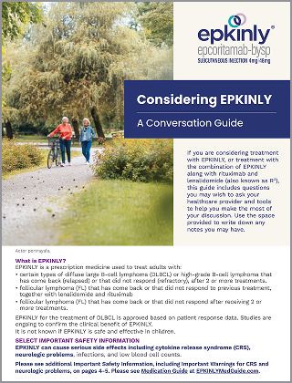 Download the EPKINLY® (epcoritamab-bysp) Treatment Consideration Guide.